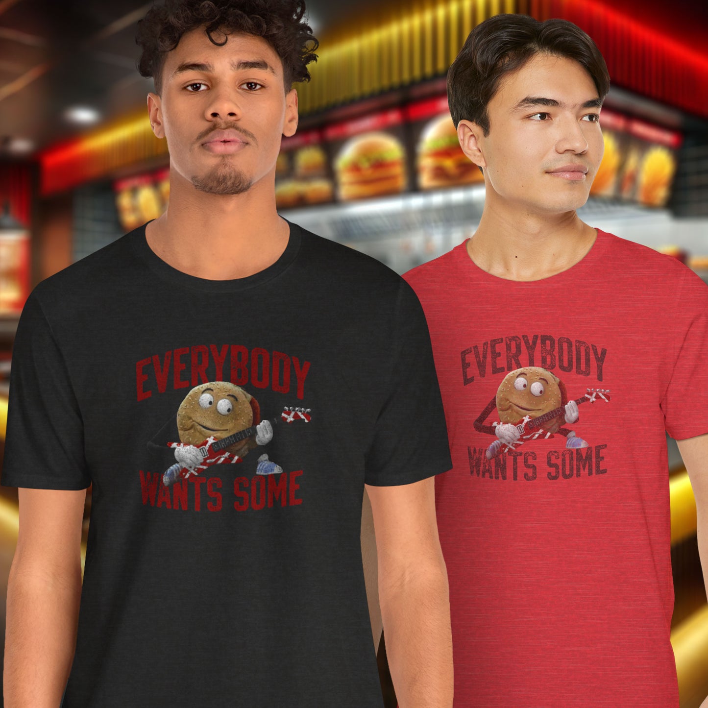 Two men wearing t-shirts with the phrase EVERYBODY WANTS SOME and a graphic of the guitar playing hamburger from the movie Better Off Dead in a vintage style.