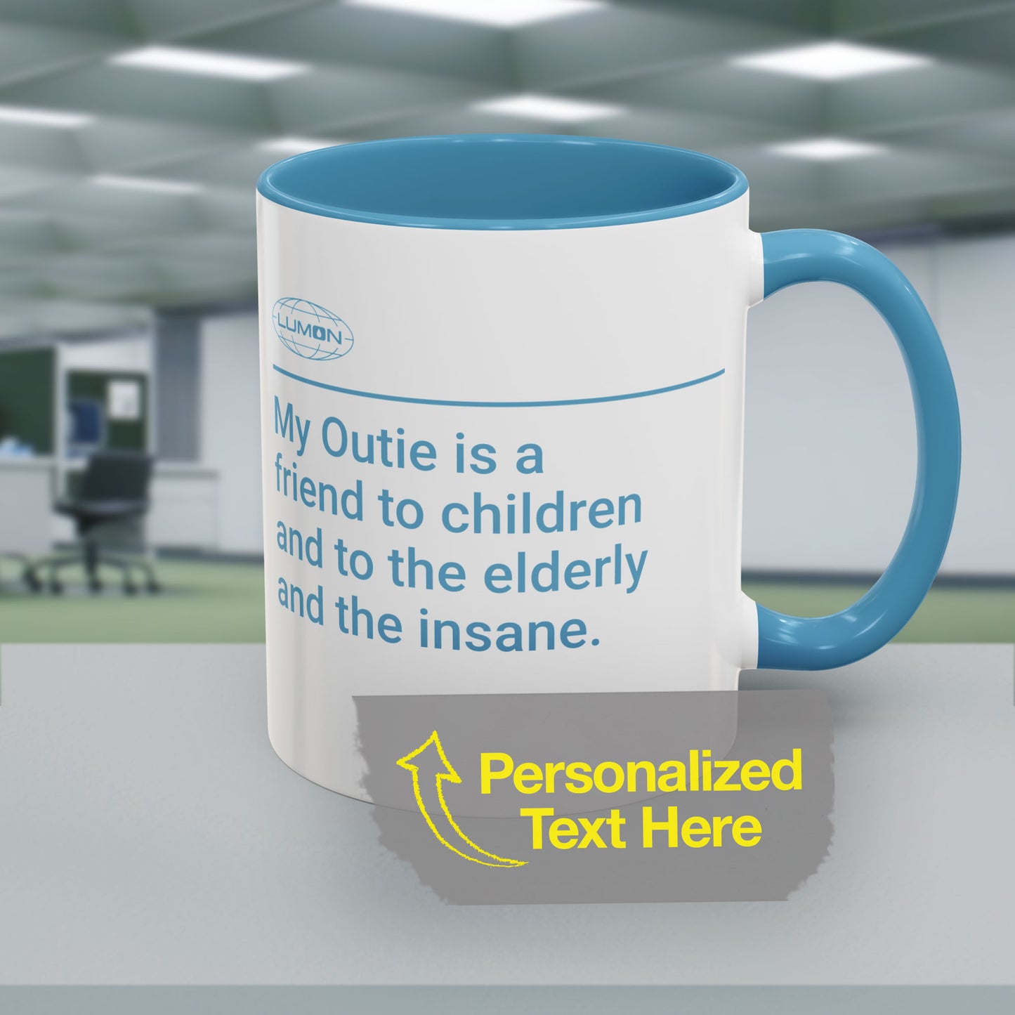 Mockup of a White Ceramic Mug (11 oz or 15 oz) with the blue Lumon Industries logo on one side and customizable text on the other side (up to 120 characters) inspired by the Apple TV show Severance. Custom text is "My Outie is a friend to children and to the elderly and the insane."